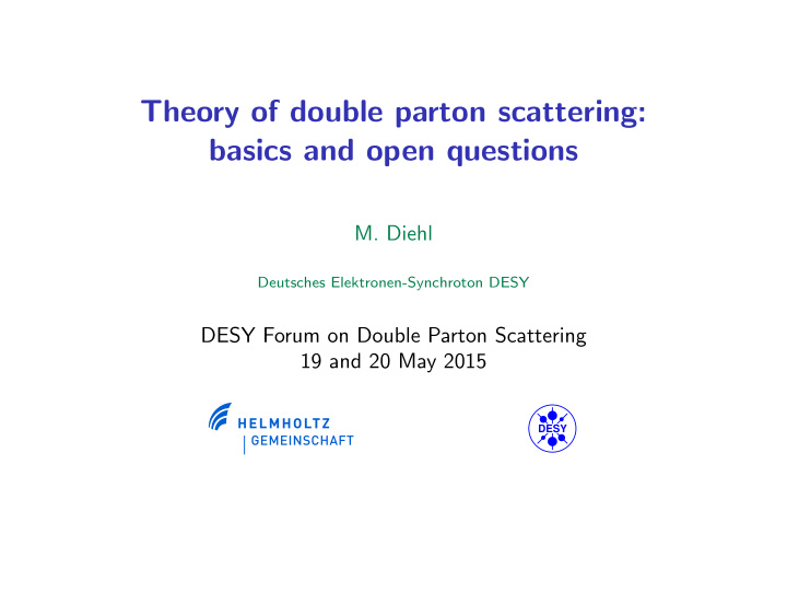 theory of double parton scattering basics and open