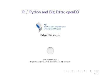 R / Python and Big Data; openEO  ifgi  Institute for Geoinformatics  University of Mnster  Edzer
