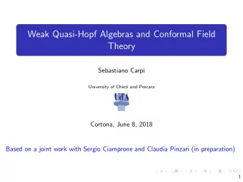Weak Quasi-Hopf Algebras and Conformal Field  Theory  Sebastiano Carpi  University of Chieti and