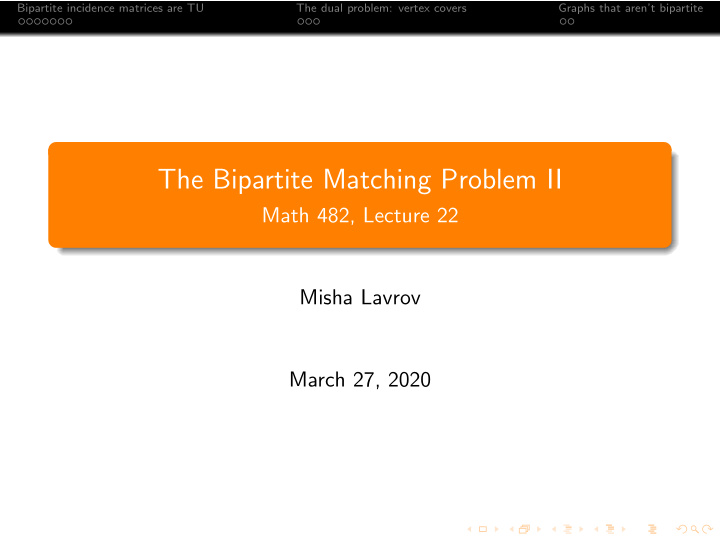 the bipartite matching problem ii