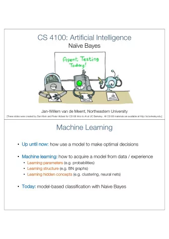 CS 4100: Artificial Intelligence  Nave Bayes  Jan-Willem van de Meent, Northeastern University