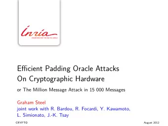 Efficient Padding Oracle Attacks  On Cryptographic Hardware  or The Million Message Attack in 15