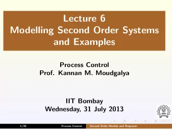 Lecture 6  Modelling Second Order Systems  and Examples  Process Control  Prof. Kannan M. Moudgalya