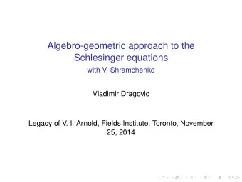 Algebro-geometric approach to the  Schlesinger equations  with V. Shramchenko  Vladimir Dragovic