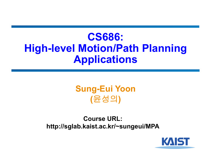 cs686 high level motion path planning applications