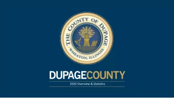 2020 Overview &amp; Statistics  DuPage County, IL  2nd Highest Population County in IL  39