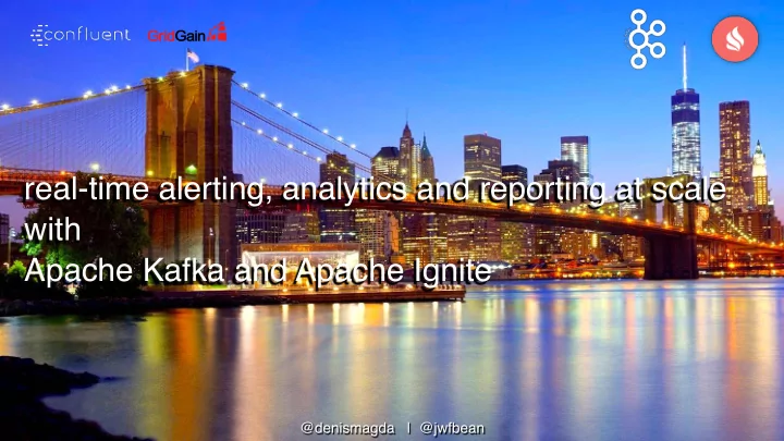 real time alerting analytics and reporting at scale with