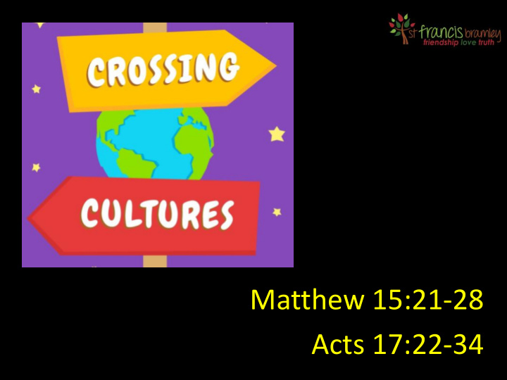 matthew 15 21 28 acts 17 22 34 jesus withdrew what can we