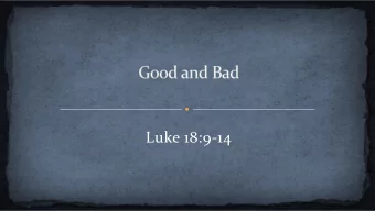 Luke 18:9-14  Satan  God  Good  Bad  Ecclesiastes 7:20  There is not a righteous man on earth