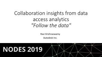 Collaboration insights from data  access analytics  &quot;Follow the data&quot;  Ravi Krishnaswamy