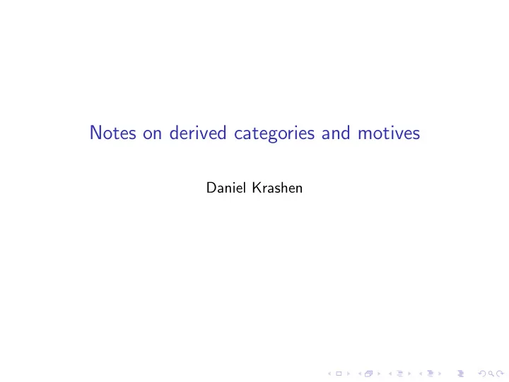 notes on derived categories and motives