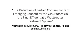 The Reduction of certain Contaminants of  Emerging Concern by the GPC Process in  the Final