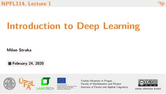 Introduction to Deep Learning  Milan Straka  February 24, 2020  Charles University in Prague