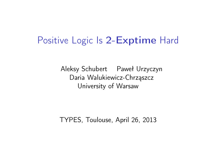 positive logic is 2 exptime hard