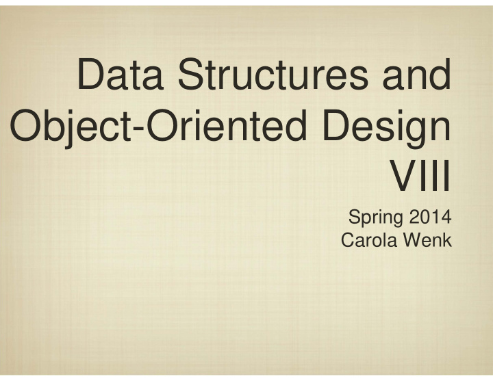 data structures and object oriented design viii