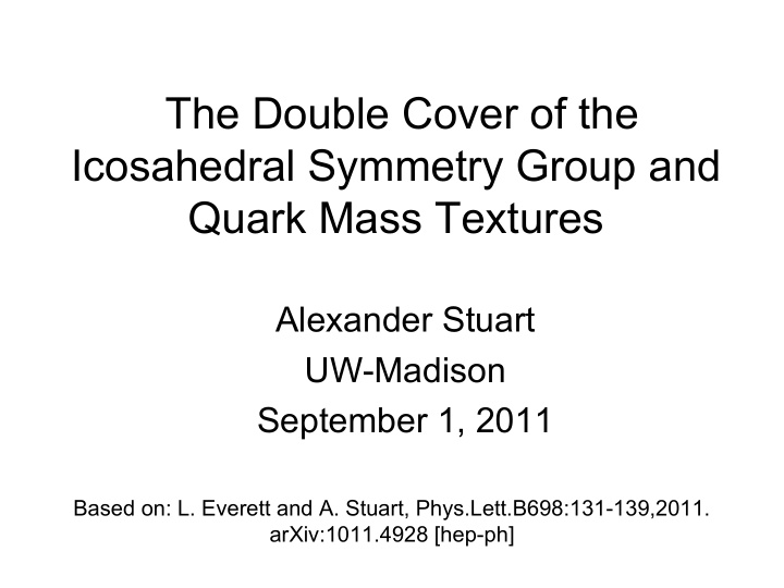 the double cover of the icosahedral symmetry group and