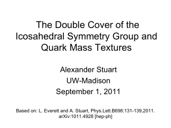 The Double Cover of the  Icosahedral Symmetry Group and  Quark Mass Textures  Alexander Stuart