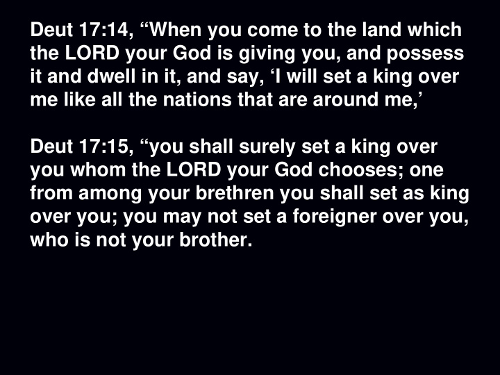 deut 17 14 when you come to the land which the lord your