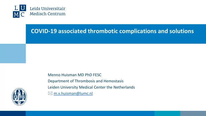 covid 19 associated thrombotic complications and solutions