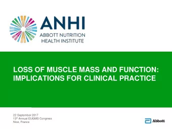 LOSS OF MUSCLE MASS AND FUNCTION:  IMPLICATIONS FOR CLINICAL PRACTICE  22 September 2017 13 th