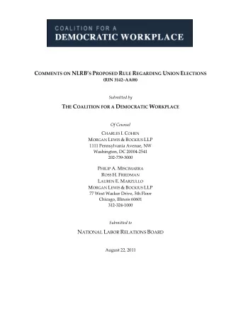 The Coalition for a Democratic Workplace  -2-  Comments on NLRB Proposed Election Rule (c) Employee
