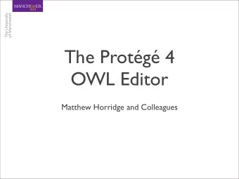 The Protg 4  OWL Editor  Matthew Horridge and Colleagues  OWL Editor Architecture  Tools: