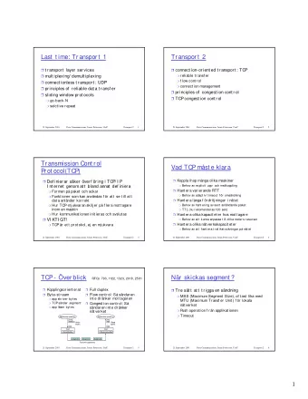 Last  t ime: Transport  1  Transport  2  t ransport  layer services  connect ion-orient ed t