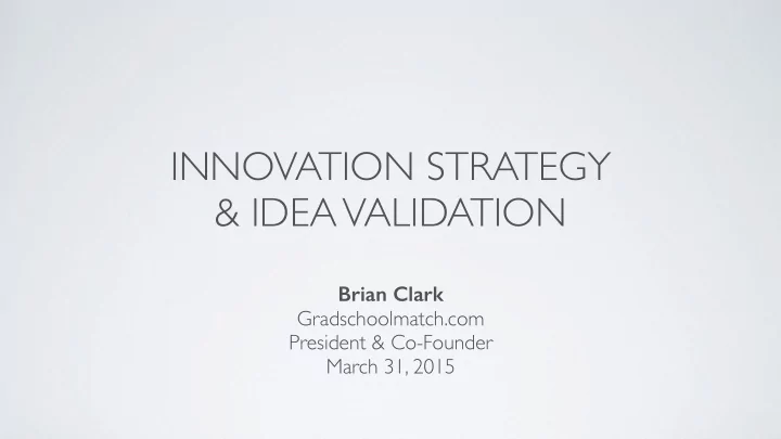 innovation strategy idea validation