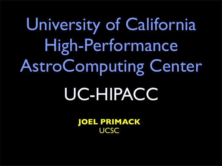 university of california high performance astrocomputing