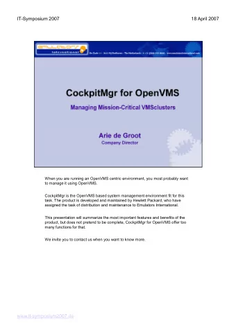 IT-Symposium 2007  18 April 2007  When you are running an OpenVMS centric environment, you most