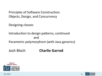 Josh Bloch  Charlie Garrod  School of Computer Science 15-214  1  Administrivia  Homework 3 due