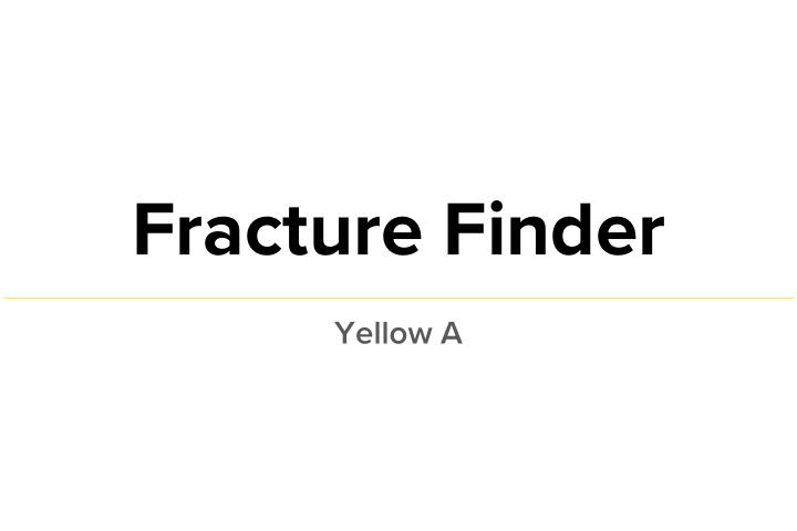 fracture finder