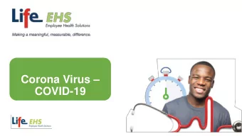 Corona Virus   COVID-19  How does Coronavirus spread?  The Corona Virus  (COVID) spreads  when