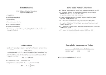 Belief Networks  Some Belief Network references  E. Charniak Bayesian Networks without