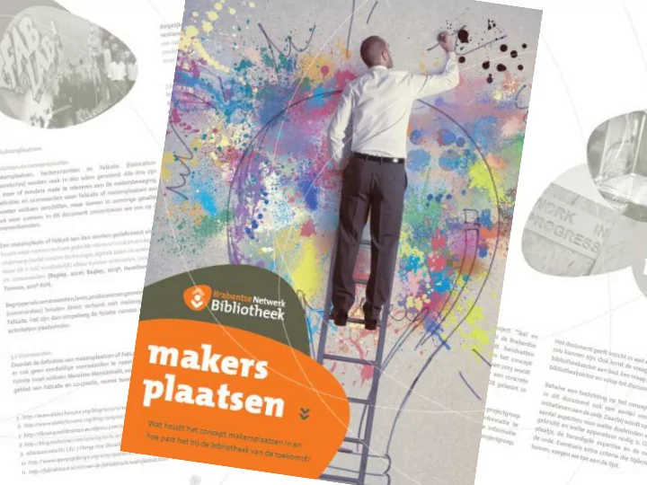 makerspaces and libraries noord brabant 60 munipali3es