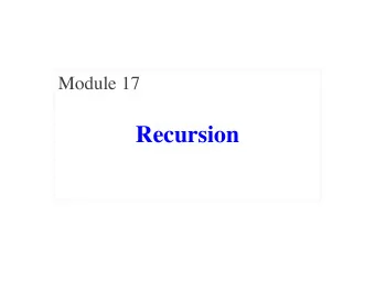 Recursion  Motivation for Video  This series is not about a control structure  Recursion: a