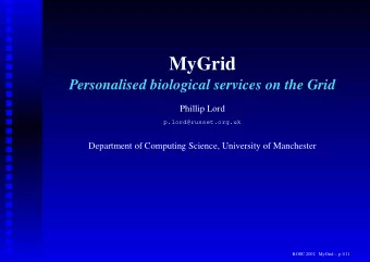 MyGrid  Personalised biological services on the Grid  Phillip Lord  p.lord@russet.org.uk