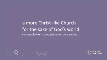 for the sake of Gods world  contemplative | compassionate |courageous  The parish planning tool