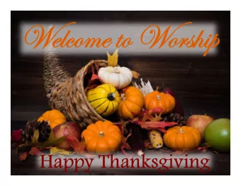 Happy Thanksgiving  Order of Service  November 22, 2020  Final Sunday of 2019-2020 Church Year