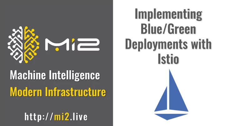implementing blue green deployments with istio