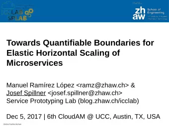 Towards Quantifiable Boundaries for  Elastic Horizontal Scaling of  Microservices  Manuel Ramrez