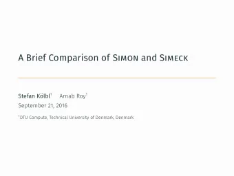 A Brief Comparison of Simon and Simeck Stefan Klbl 1  The Simeck block cipher family  1  48  128,