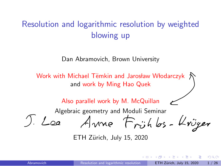 resolution and logarithmic resolution by weighted blowing