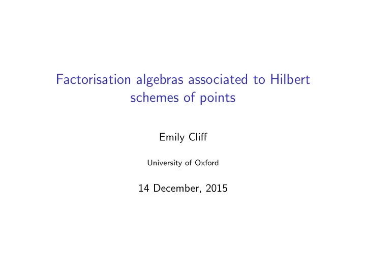 factorisation algebras associated to hilbert schemes of