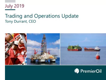 Trading and Operations Update  Tony Durrant, CEO  01 October 2018  Highlights  2019 1H highlights