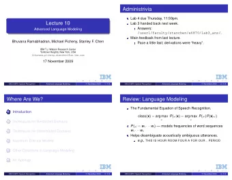 Administrivia  Lab 4 due Thursday, 11:59pm.  Lecture 10  Lab 3 handed back next week.  Answers: