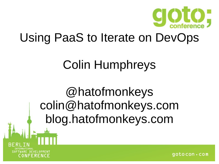 using paas to iterate on devops colin humphreys
