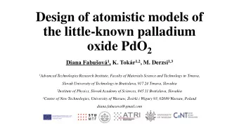 Design of atomistic models of  the little-known palladium oxide PdO 2 Diana Fabuov 1 , K.