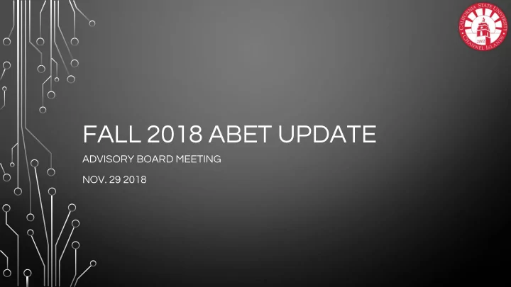 fall 2018 abet update