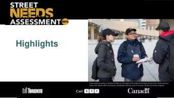 Highlights  Team leads surveying a Toronto resident on the night of the 2018 Street Needs